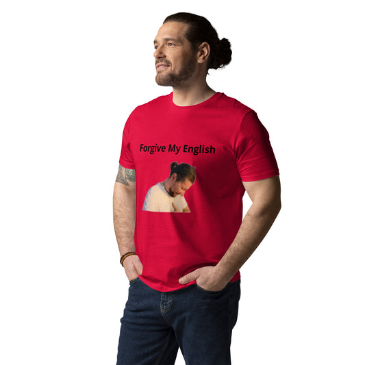 Dan "Forgive My English" Unisex organic cotton t-shirt